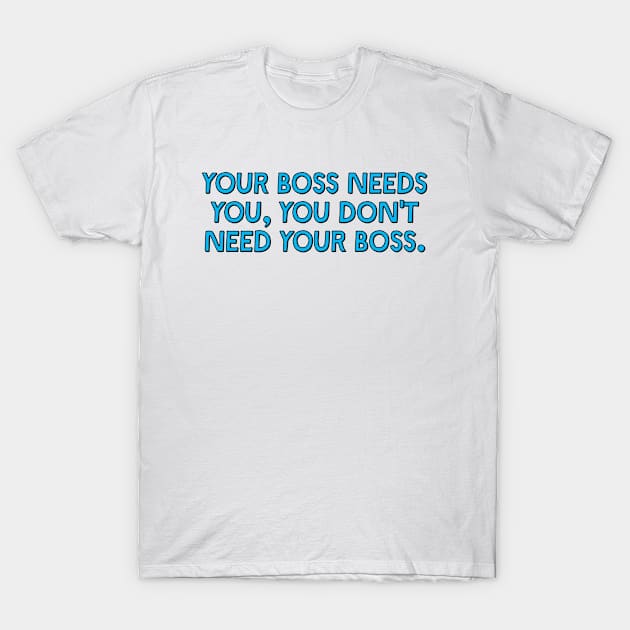 Your Boss Needs You - Unionise T-Shirt by Football from the Left